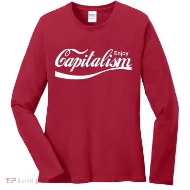 Enjoy Capitalism Women's Long Sleeve Shirt