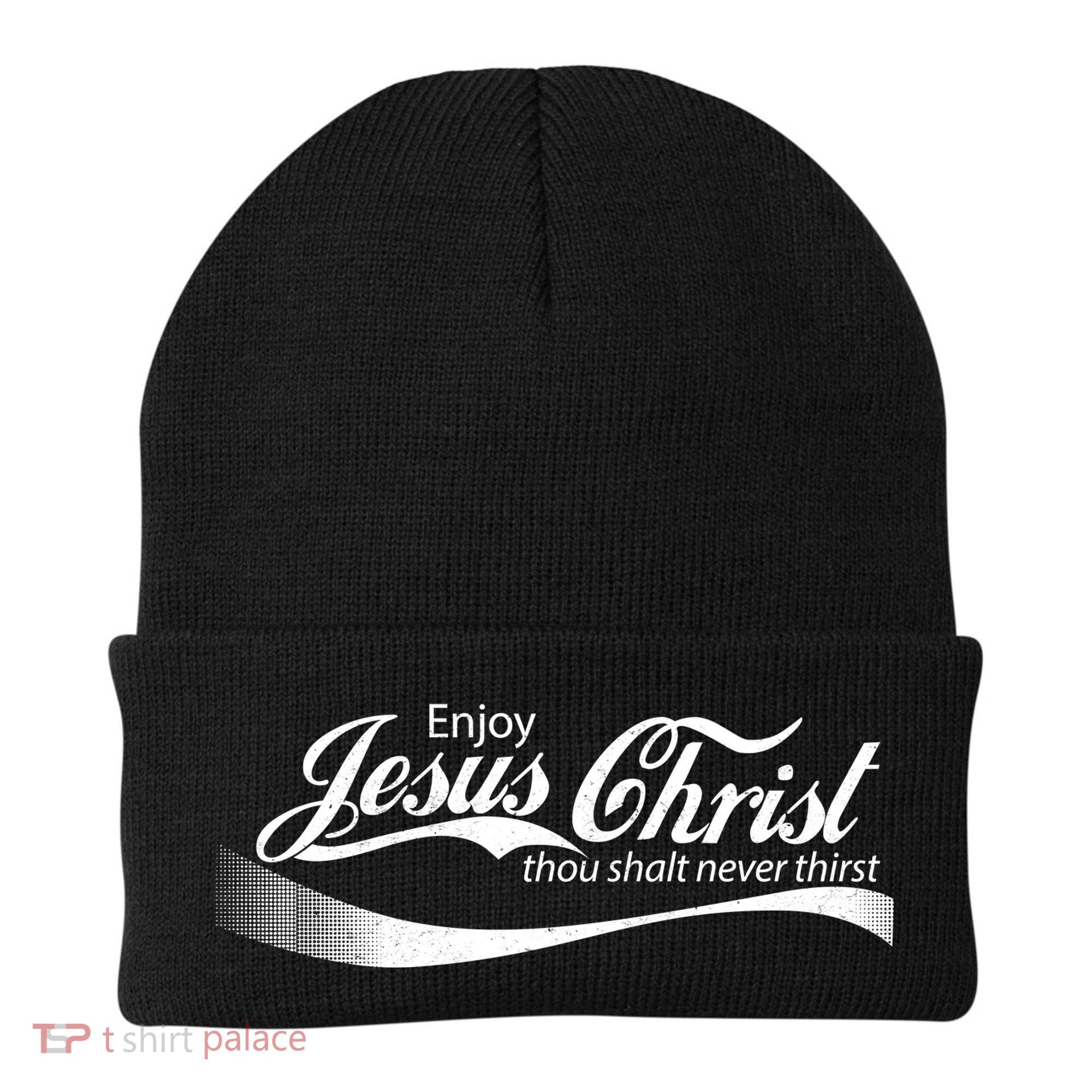 Enjoy Jesus Christ Thou Shalt Never Thirst Beanie