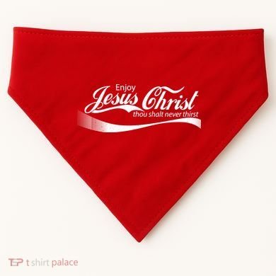 Enjoy Jesus Christ Thou Shalt Never Thirst USA-Made Doggie Bandana