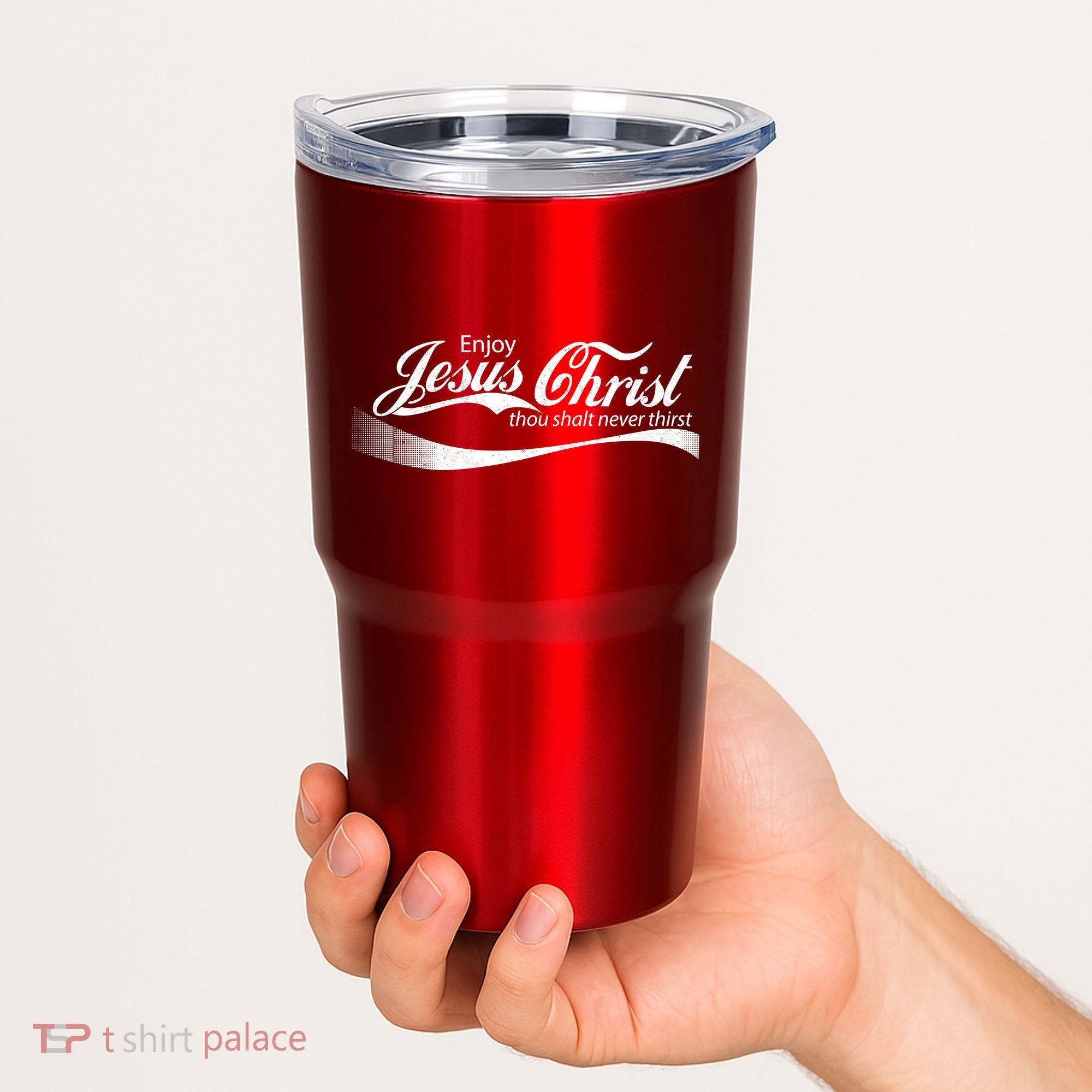 Enjoy Jesus Christ Thou Shalt Never Thirst Tumbler