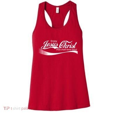 Enjoy Jesus Christ Thou Shalt Never Thirst Women's Tank Top