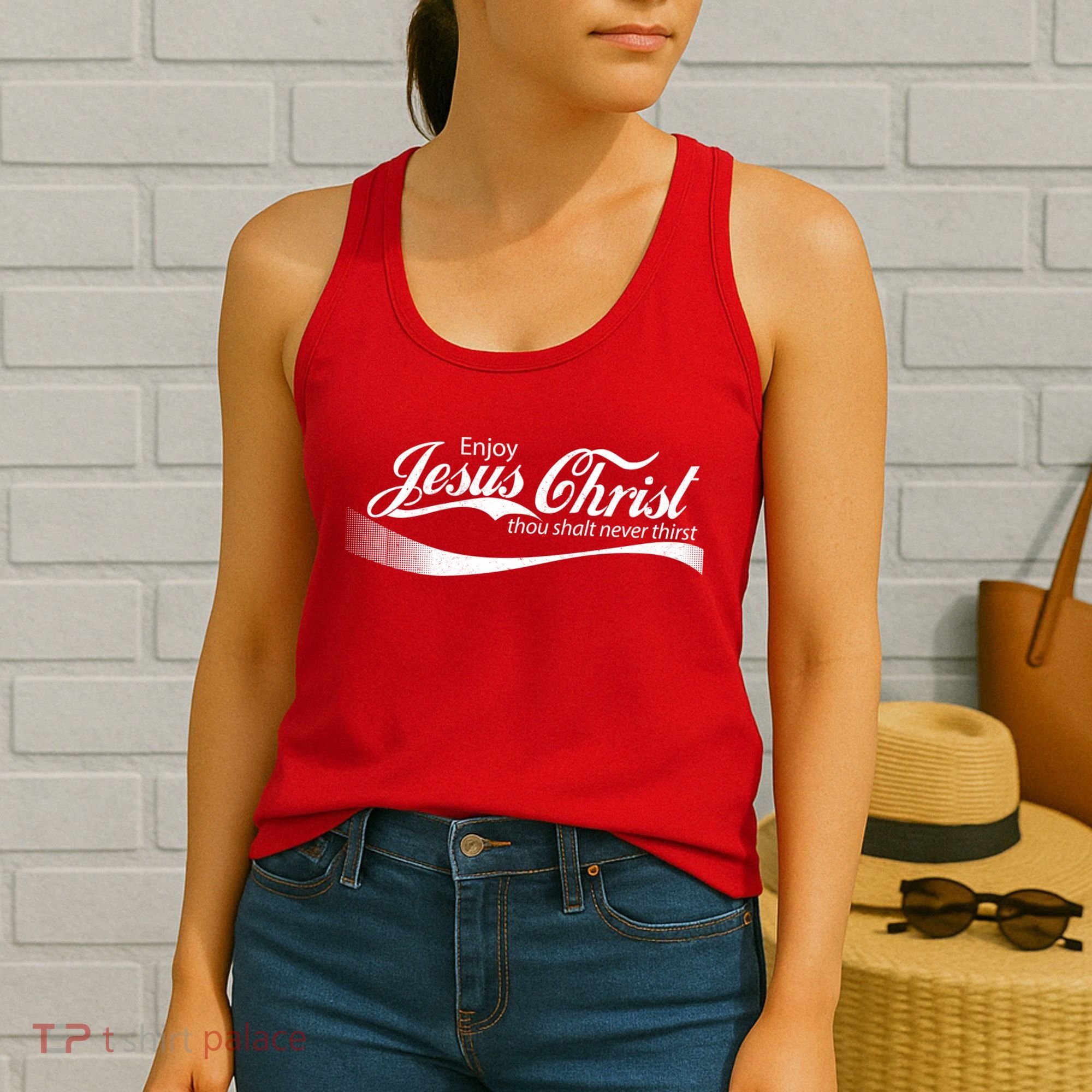Enjoy Jesus Christ Thou Shalt Never Thirst Women's Tank Top