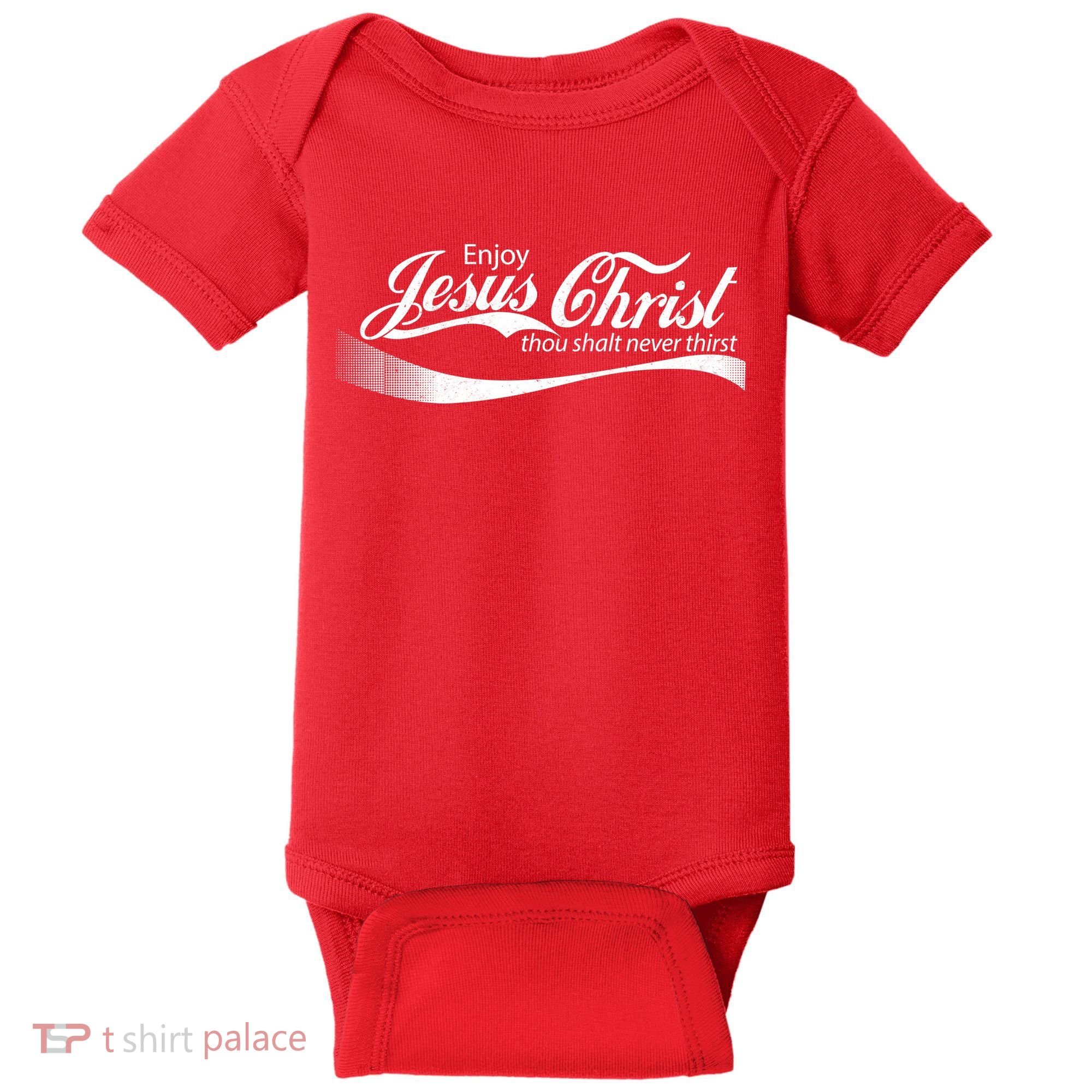 Enjoy Jesus Christ Thou Shalt Never Thirst Baby Bodysuit