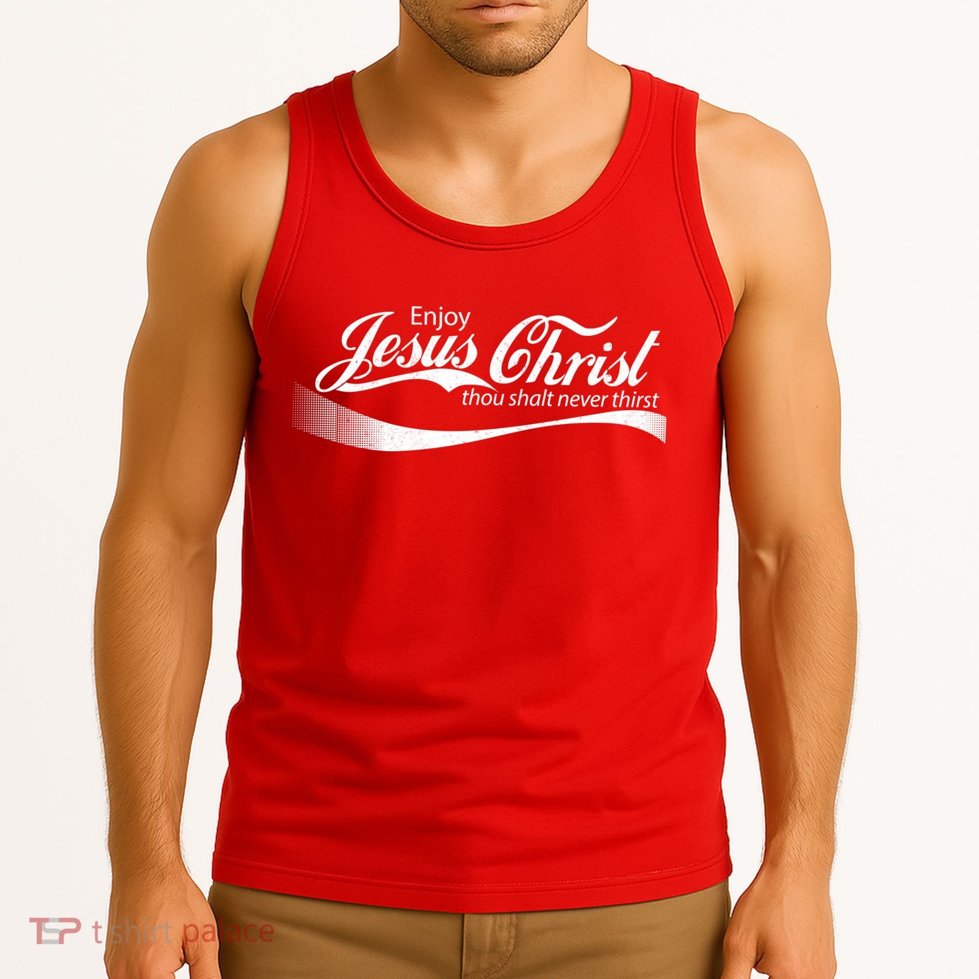 Enjoy Jesus Christ Thou Shalt Never Thirst Tank Top
