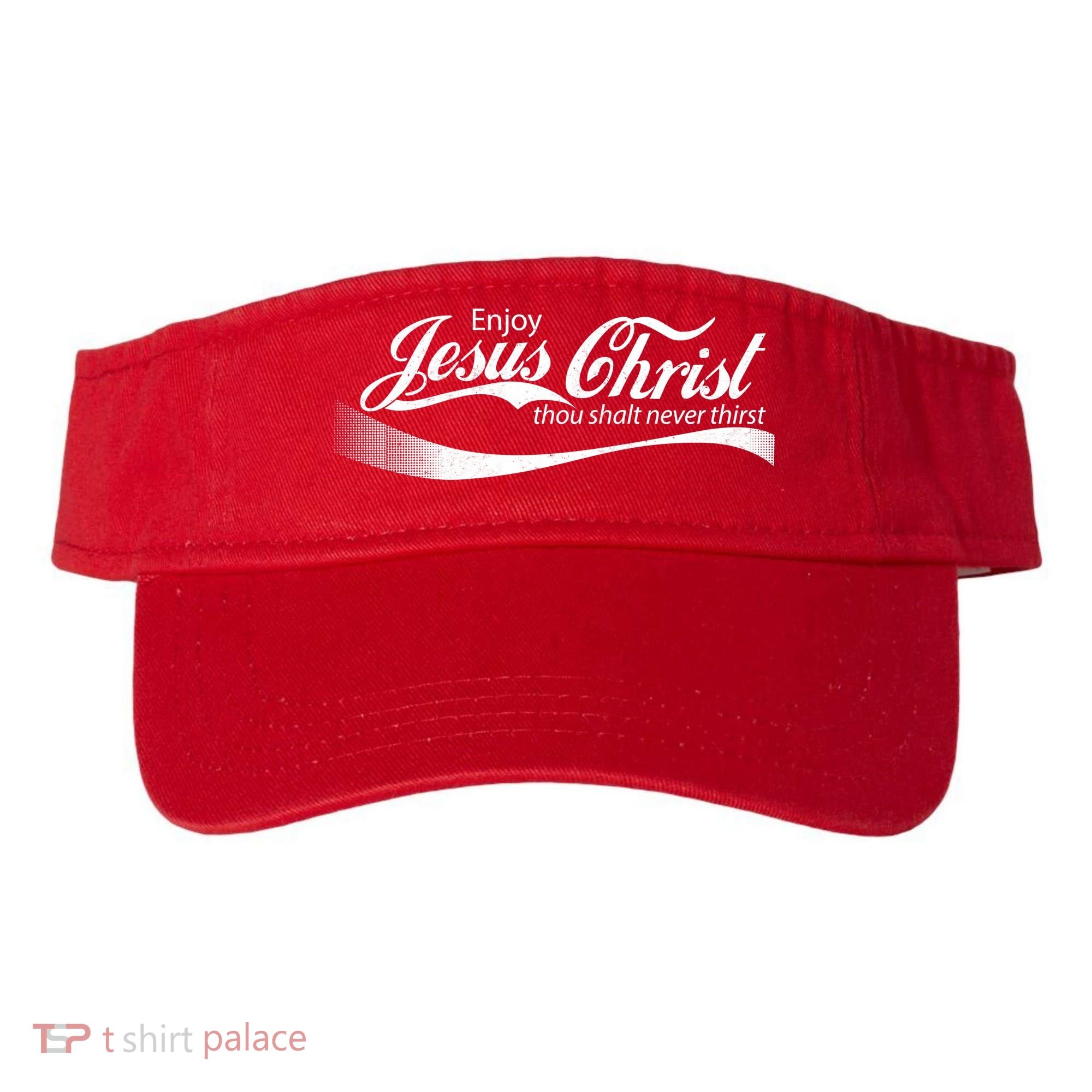 Enjoy Jesus Christ Thou Shalt Never Thirst Visor