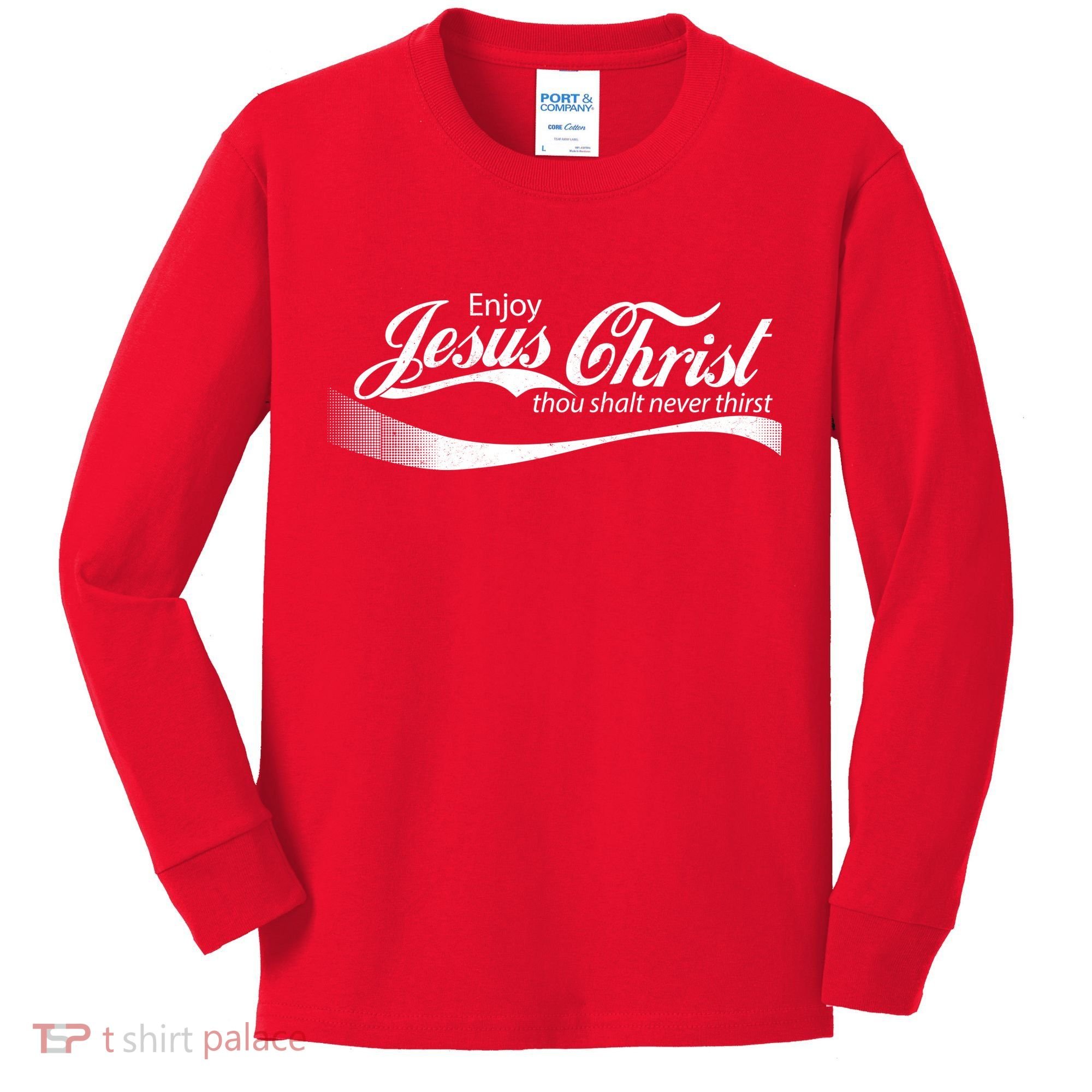 Enjoy Jesus Christ Thou Shalt Never Thirst Kids Long Sleeve Shirt