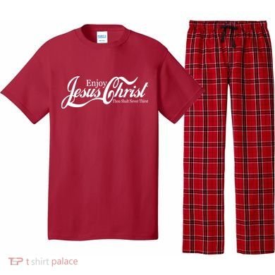 Enjoy Jesus Christ Thou Shalt Never Thirst Funny Pajama Set