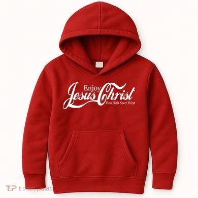 Enjoy Jesus Christ Thou Shalt Never Thirst Funny Kids Hoodie