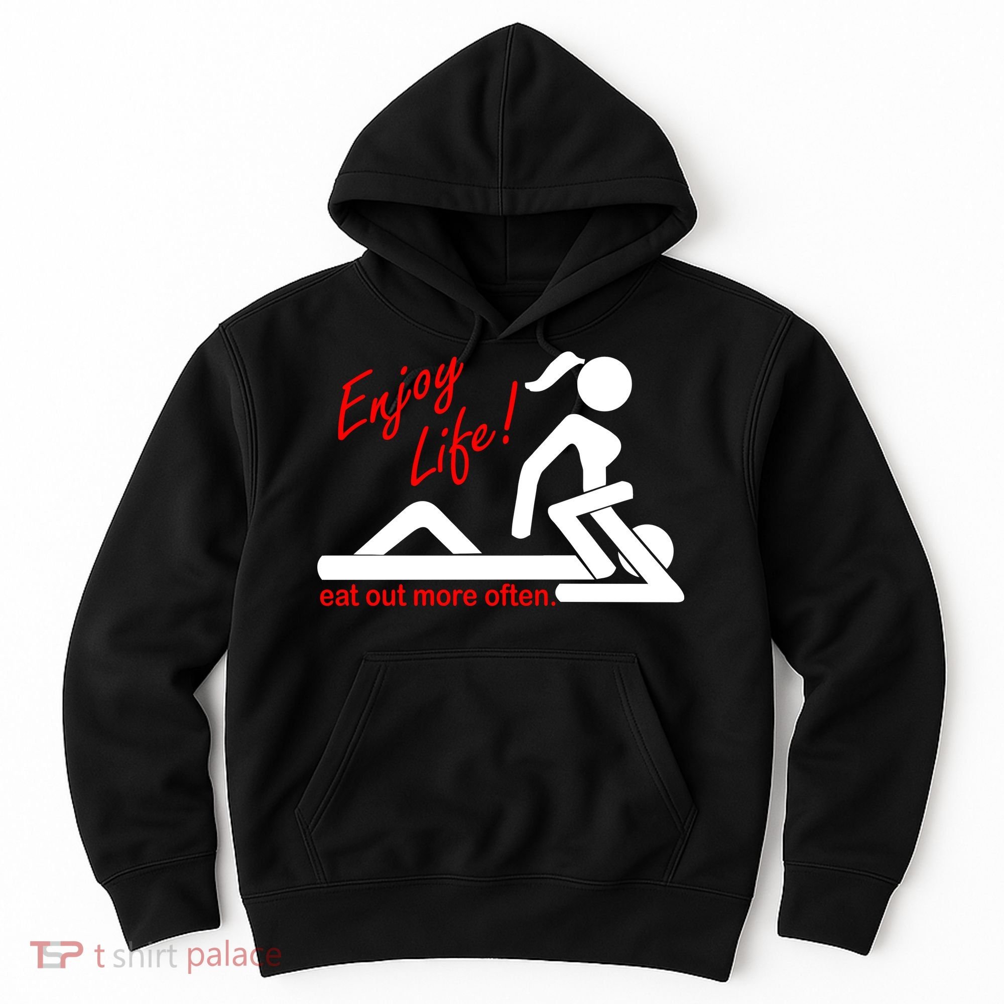 Enjoy Life Eat Out More Often Hoodie