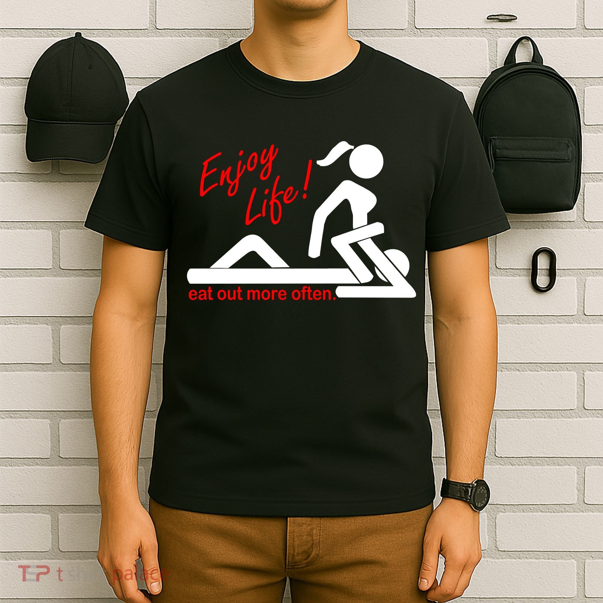 Enjoy Life Eat Out More Often T-Shirt
