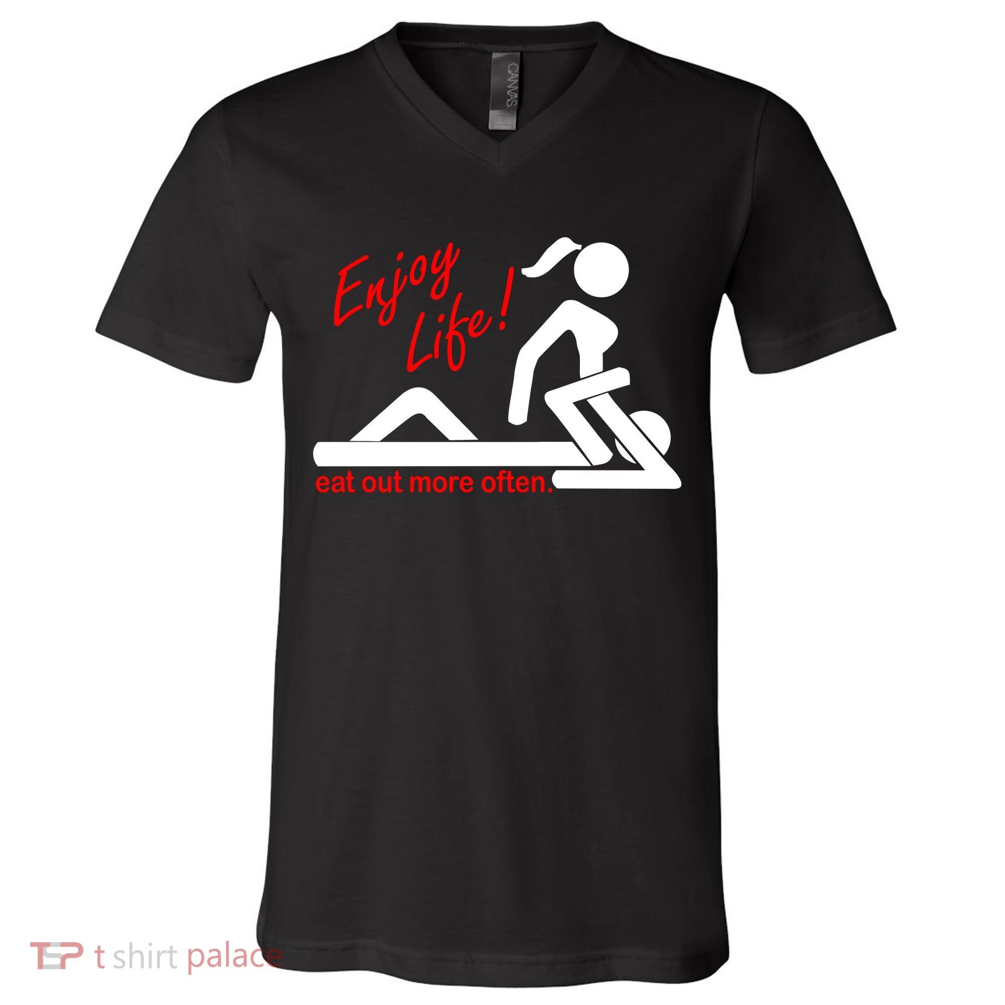 Enjoy Life Eat Out More Often V-Neck T-Shirt
