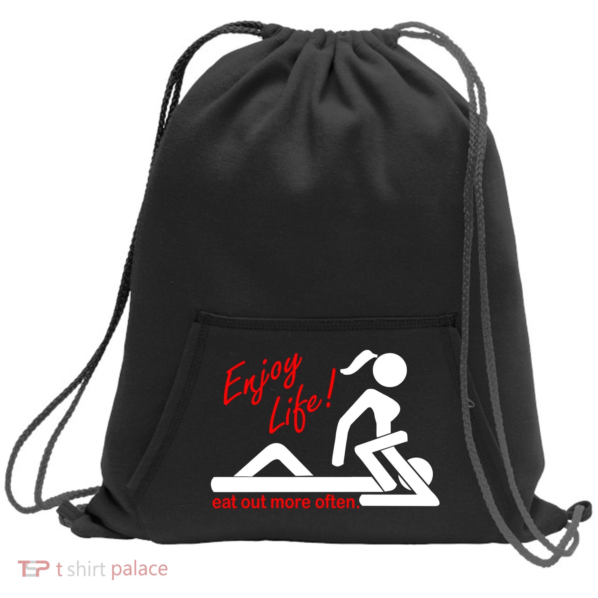 Enjoy Life Eat Out More Often Sweatshirt Cinch Pack Bag