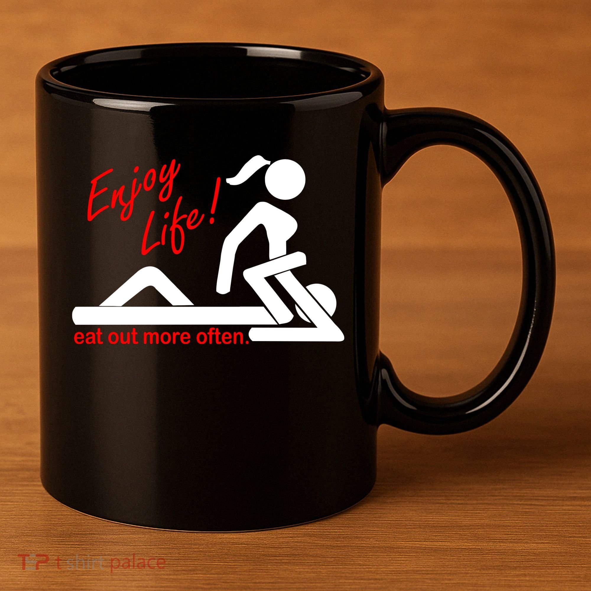 Enjoy Life Eat Out More Often 11oz C Handle Ceramic Mug