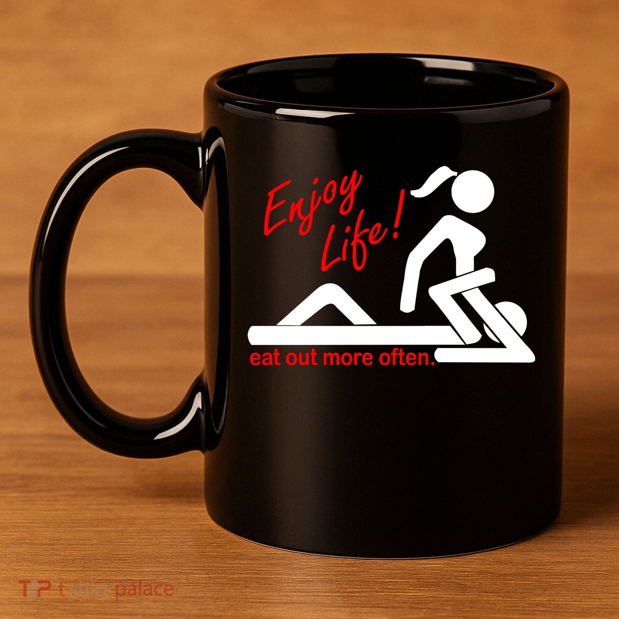 Enjoy Life Eat Out More Often 11oz C Handle Ceramic Mug