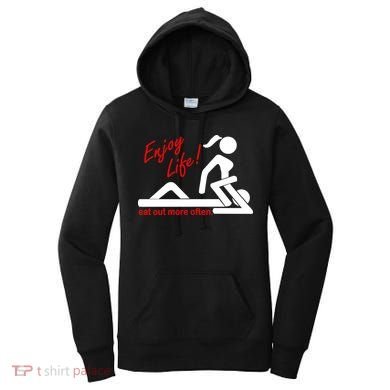 Enjoy Life Eat Out More Often Women's Hoodie
