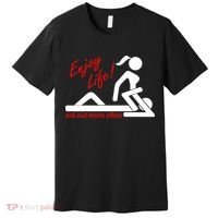 Enjoy Life Eat Out More Often Premium T-Shirt thumb 0