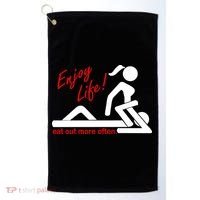 Enjoy Life Eat Out More Often Golf Towel thumb 0