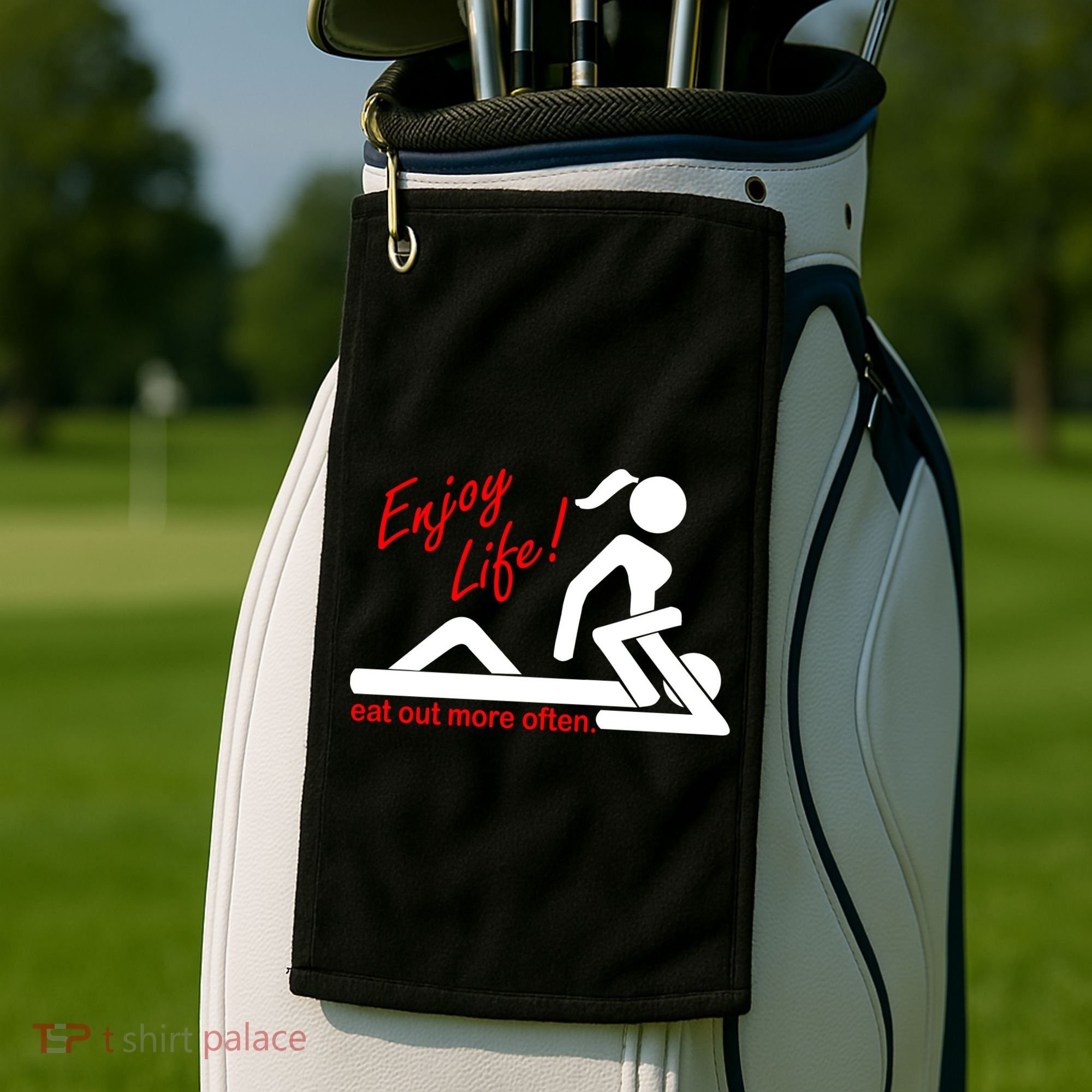 Enjoy Life Eat Out More Often Golf Towel
