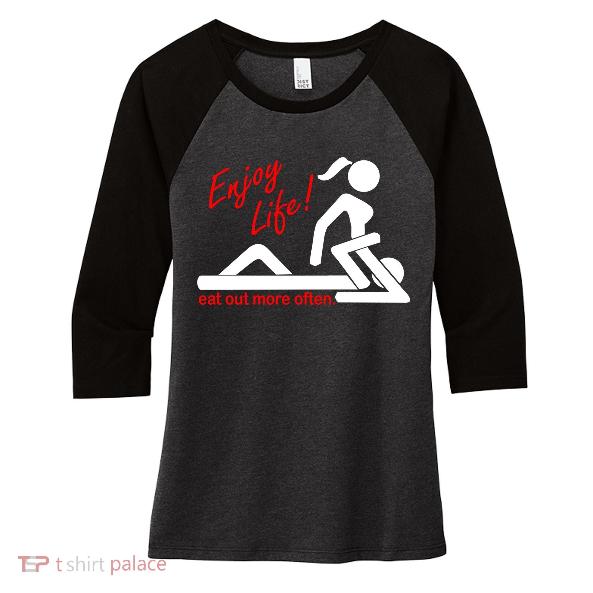 Enjoy Life Eat Out More Often Women's Tri-Blend 3/4-Sleeve Raglan Shirt