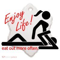 Enjoy Life Eat Out More Often Ceramic Ornament thumb 2