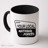 Enjoy Your Local National Forest Coffee Mug thumb 0