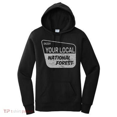 Enjoy Your Local National Forest Women's Hoodie