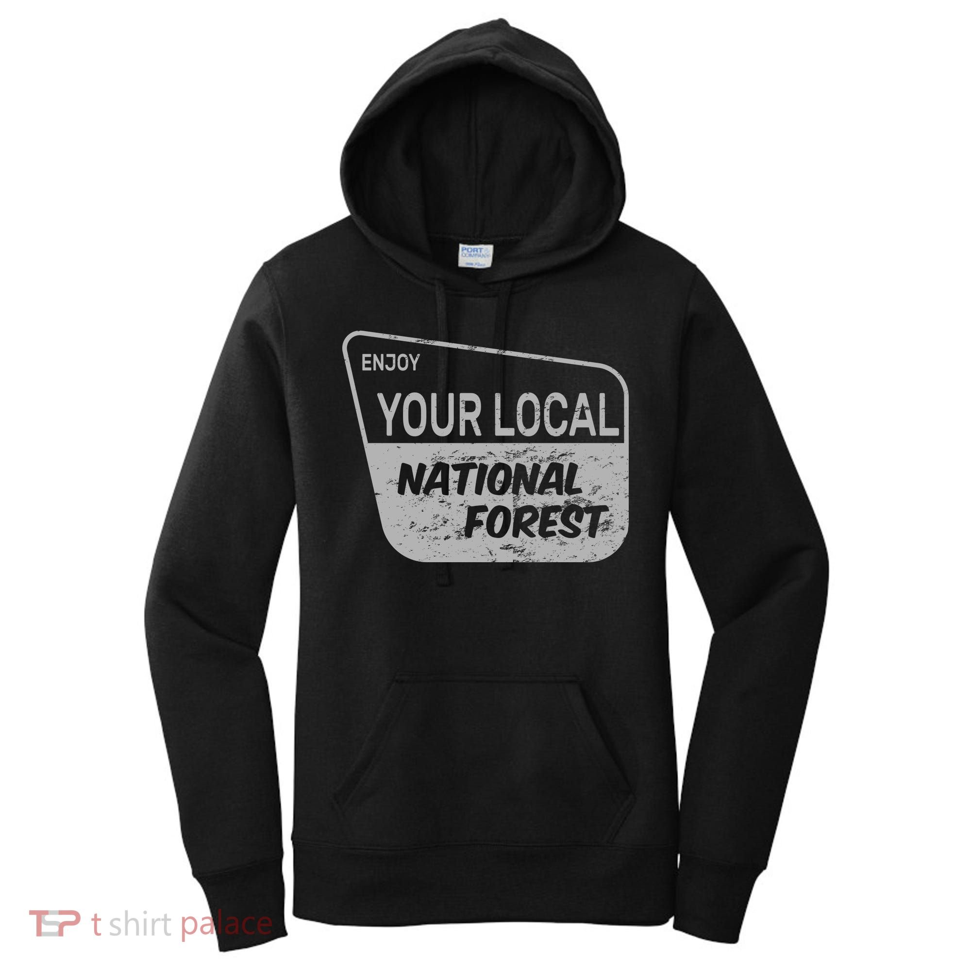 Enjoy Your Local National Forest Women's Hoodie