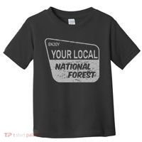 Enjoy Your Local National Forest Toddler T-Shirt thumb 0