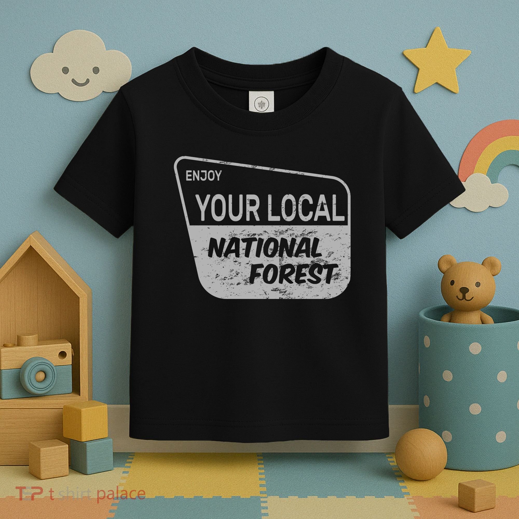 Enjoy Your Local National Forest Toddler T-Shirt