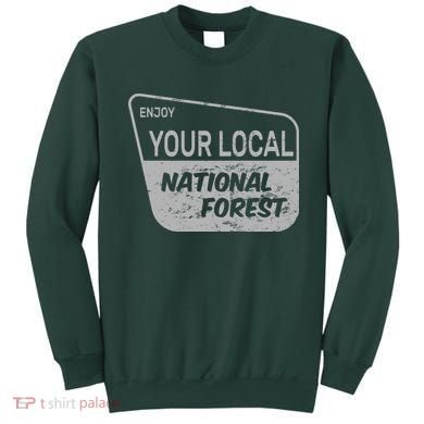 Enjoy Your Local National Forest Sweatshirt
