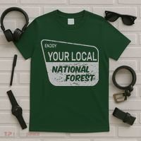 Enjoy Your Local National Forest T-Shirt thumb 5
