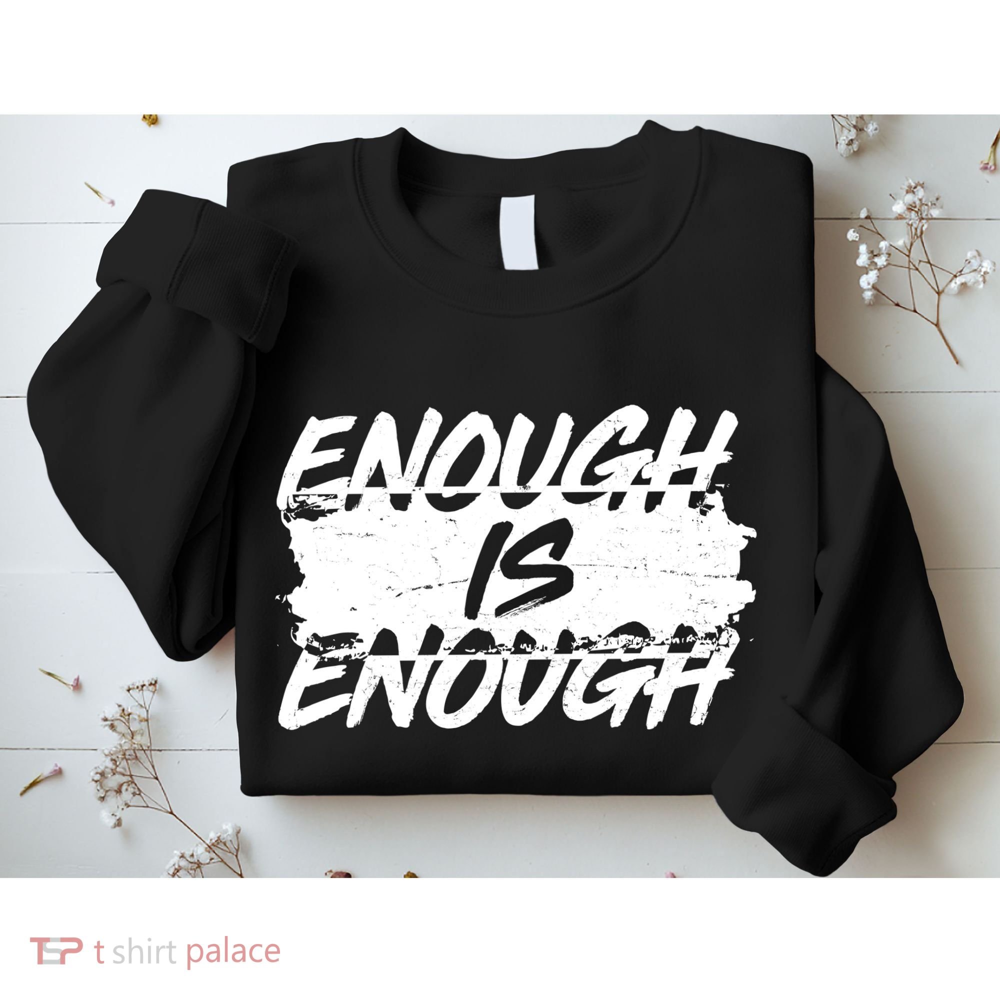 Enough Is Enough Black Lives Matter Protest Sweatshirt