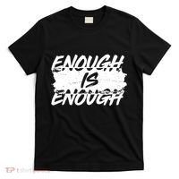 Enough Is Enough Black Lives Matter Protest T-Shirt thumb 0
