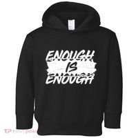 Enough Is Enough Black Lives Matter Protest Toddler Hoodie thumb 0