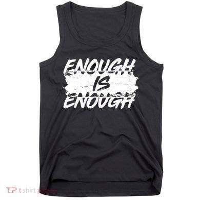 Enough Is Enough Black Lives Matter Protest Tank Top