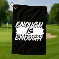 Enough Is Enough Black Lives Matter Protest Golf Towel thumb 1