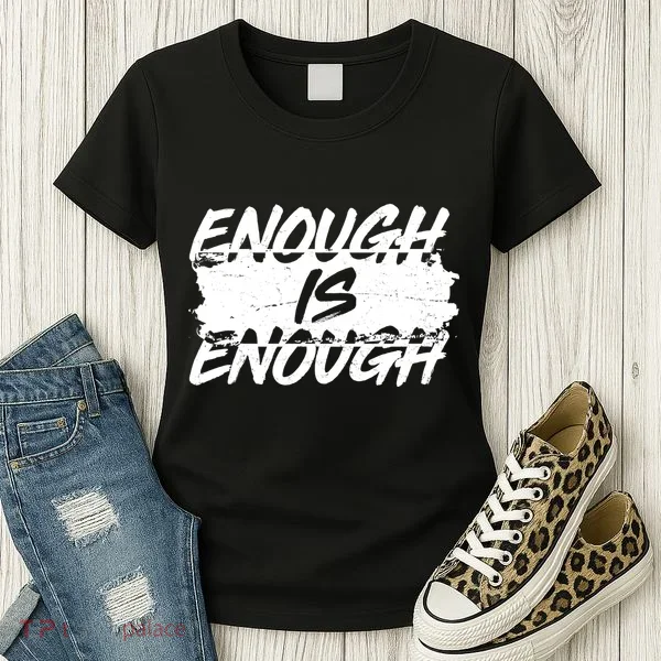 Enough Is Enough Black Lives Matter Protest Women's T-Shirt