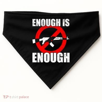 Enough Is Enough Gun Control Anti-Gun USA-Made Doggie Bandana