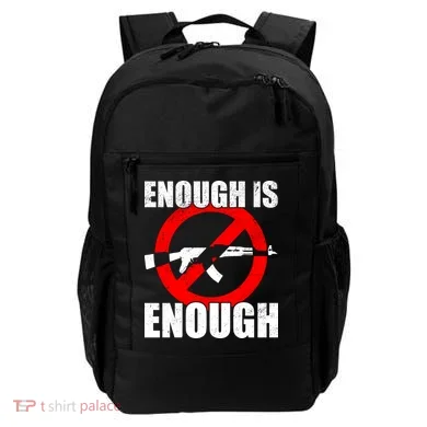 Enough Is Enough Gun Control Anti-Gun Backpack