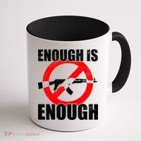 Enough Is Enough Gun Control Anti-Gun Coffee Mug thumb 1