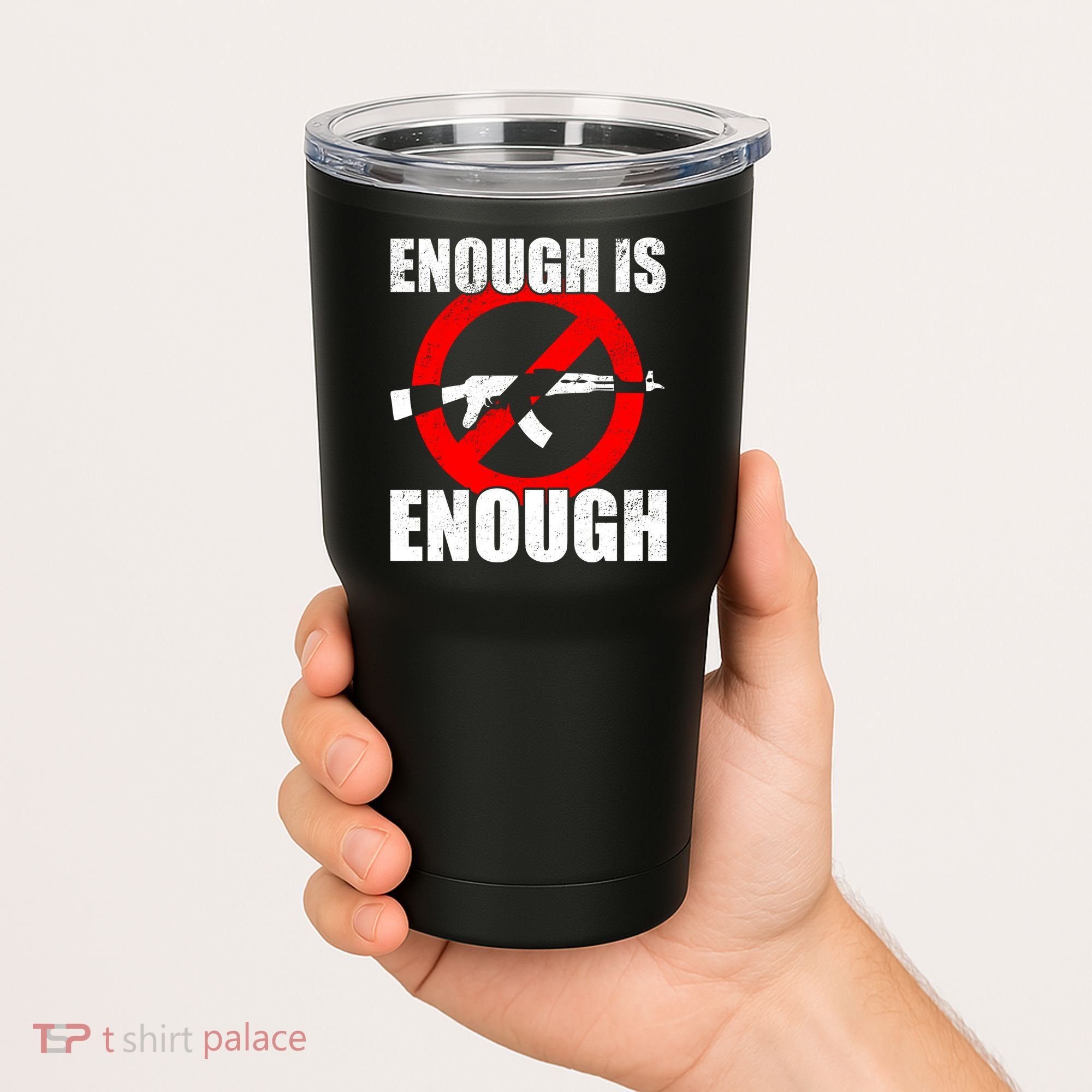 Enough Is Enough Gun Control Anti-Gun Tumbler