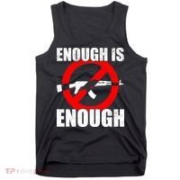 Enough Is Enough Gun Control Anti-Gun Tank Top thumb 0