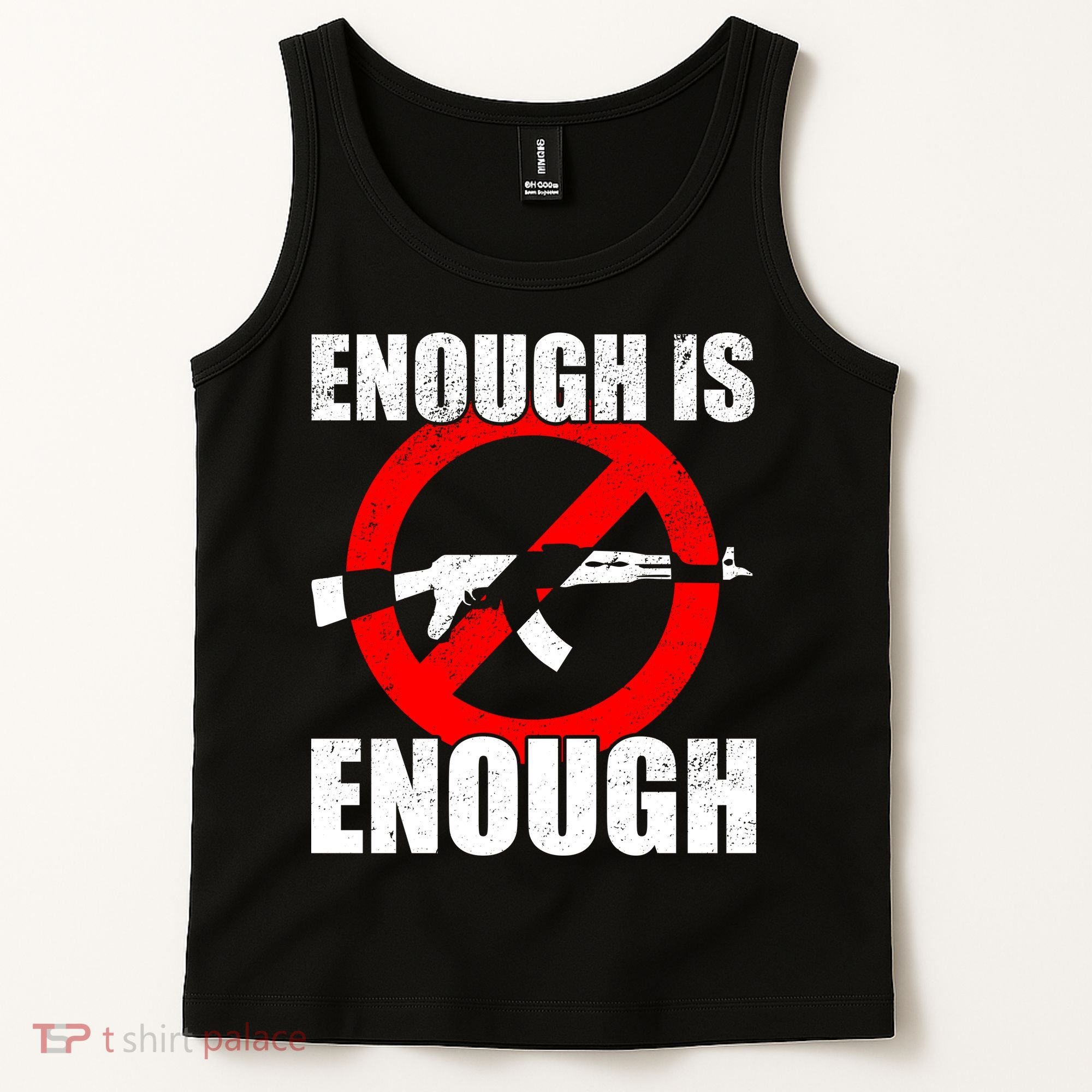Enough Is Enough Gun Control Anti-Gun Tank Top