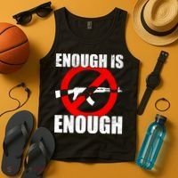 Enough Is Enough Gun Control Anti-Gun Tank Top thumb 4