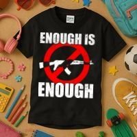 Enough Is Enough Gun Control Anti-Gun Kids T-Shirt thumb 3