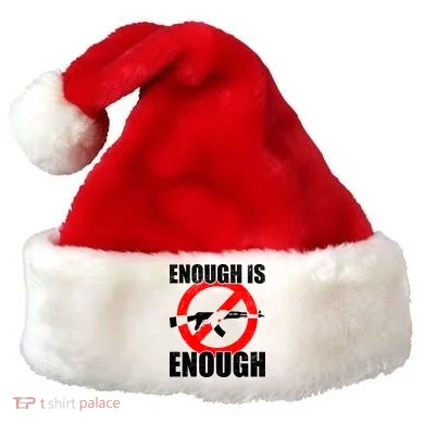 Enough Is Enough Gun Control Anti-Gun Santa Hat