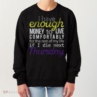 Enough Money To Live Women's Sweatshirt thumb 0