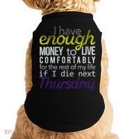 Enough Money To Live Doggie Tank thumb 0