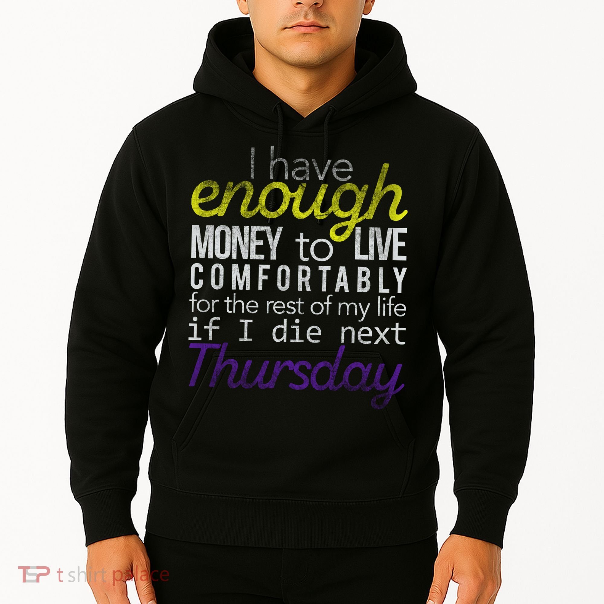 Enough Money To Live Hoodie