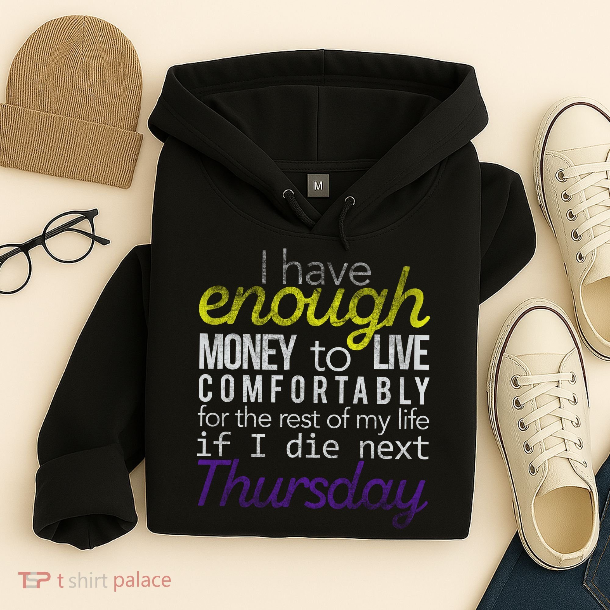 Enough Money To Live Hoodie